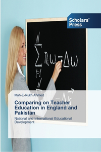 Comparing on Teacher Education in England and Pakistan