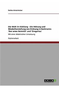 Welt im Einklang - Die Störung und Wiederherstellung von Ordnung in Hartmanns 'Der arme Heinrich' und 'Gregorius'