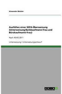 Ausfüllen einer SEPA-Überweisung (Unterweisung Bankkaufmann/-frau und Bürokaufmann/-frau)