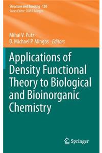 Applications of Density Functional Theory to Biological and Bioinorganic Chemistry