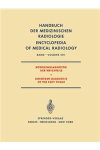Röntgendiagnostik Der Weichteile / Roentgen Diagnosis of the Soft Tissue