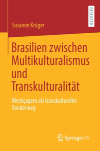 Brasilien Zwischen Multikulturalismus Und Transkulturalität