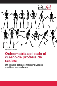 Osteometría aplicada al diseño de prótesis de cadera