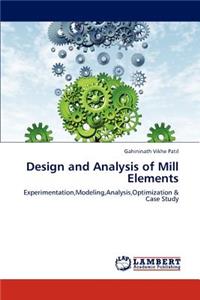 Design and Analysis of Mill Elements