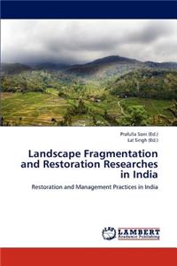 Landscape Fragmentation and Restoration Researches in India