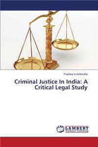 Criminal Justice In India