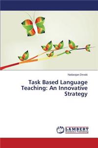 Task Based Language Teaching