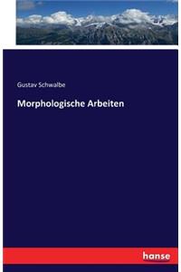 Morphologische Arbeiten