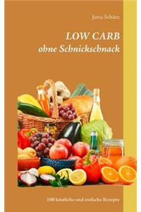 LOW CARB ohne Schnickschnack