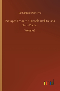 Passages From the French and Italians Note-Books