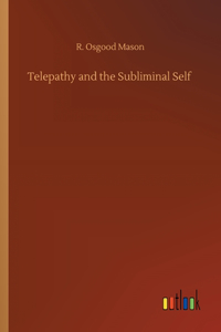 Telepathy and the Subliminal Self