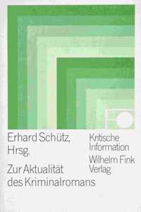Zur Aktualität Des Kriminalromans: Berichte, Analysen, Reflexionen Zur Neueren Kriminalliteratur