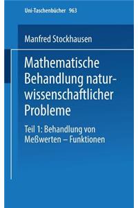 Mathematische Behandlung Naturwissenschaftlicher Probleme