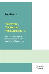 'Powerfrau', 'Quotenfrau', 'Ausnahmefrau' ...?