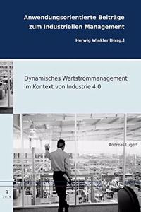 Dynamisches Wertstrommanagement Im Kontext Von Industrie 4.0