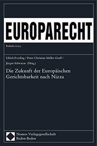 Die Zukunft Der Europaischen Gerichtsbarkeit Nach Nizza
