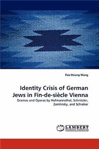 Identity Crisis of German Jews in Fin-de-siècle Vienna