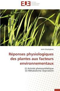 R�ponses Physiologiques Des Plantes Aux Facteurs Environnementaux