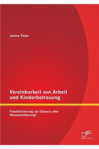 Vereinbarkeit von Arbeit und Kinderbetreuung