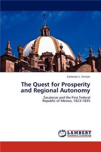 Quest for Prosperity and Regional Autonomy