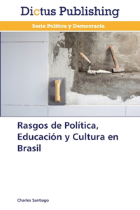 Rasgos de Política, Educación y Cultura en Brasil