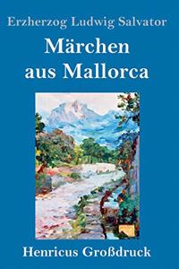 Märchen aus Mallorca (Großdruck)