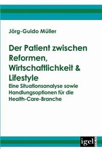 Patient zwischen Reformen, Wirtschaftlichkeit & Lifestyle
