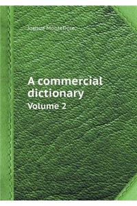 A Commercial Dictionary Volume 2