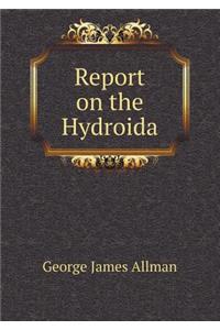 Report on the Hydroida