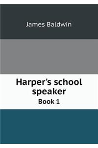 Harper's school speaker Book 1