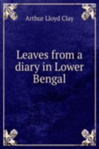 LEAVES FROM A DIARY IN LOWER BENGAL