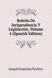 Boletin De Jurisprudencia Y Legislacion, Volume 4 (Spanish Edition)