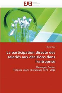 La Participation Directe Des Salariés Aux Décisions Dans l''entreprise