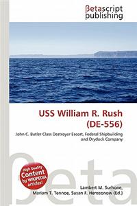 USS William R. Rush (de-556)