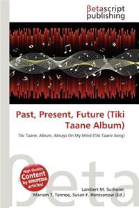 Past, Present, Future (Tiki Taane Album)