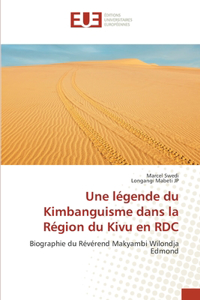 Une légende du Kimbanguisme dans la Région du Kivu en RDC