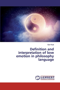 Definition and interpretation of love emotion in philosophy language