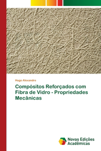 Compósitos Reforçados com Fibra de Vidro - Propriedades Mecânicas