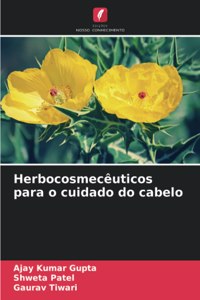 Herbocosmecêuticos para o cuidado do cabelo