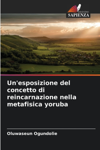 Un'esposizione del concetto di reincarnazione nella metafisica yoruba