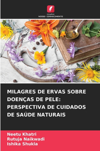 Milagres de Ervas Sobre Doenças de Pele: Perspectiva de Cuidados de Saúde Naturais