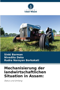 Mechanisierung der landwirtschaftlichen Situation in Assam