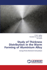 Study of Thickness Distribution in the Warm Forming of Aluminium Alloy