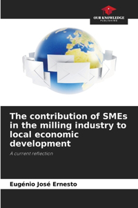 The contribution of SMEs in the milling industry to local economic development