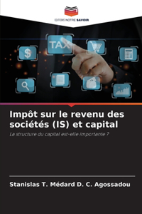 Impôt sur le revenu des sociétés (IS) et capital