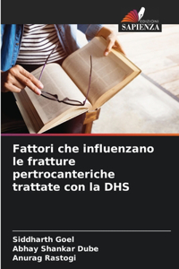 Fattori che influenzano le fratture pertrocanteriche trattate con la DHS