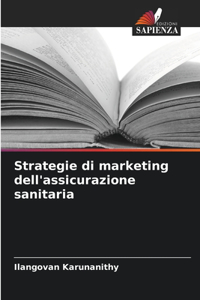 Strategie di marketing dell'assicurazione sanitaria