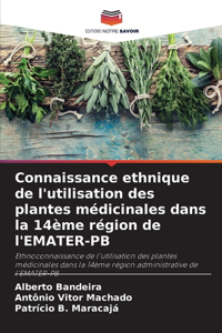 Connaissance ethnique de l'utilisation des plantes médicinales dans la 14ème région de l'EMATER-PB