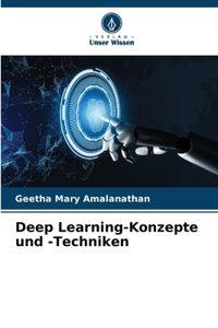 Deep Learning-Konzepte und -Techniken