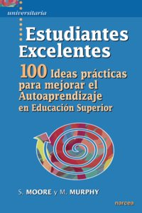 ESTUDIANTES EXCELENTES 100 IDEAS PRACTICAS PARA MEJORAR EL AUTOA